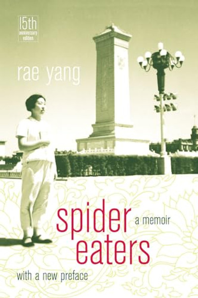 Spider Eaters: A Memoir By Rae Yang - Paperback