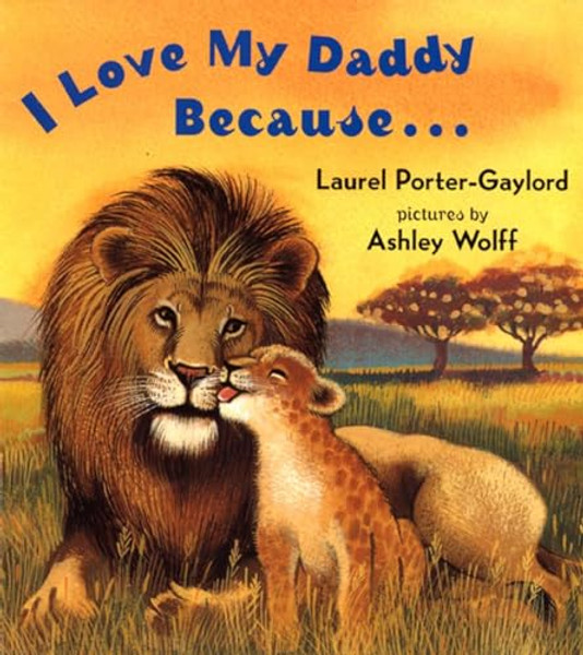 I Love My Daddy Because...Board Book By Laurel Porter Gaylord - Board Books