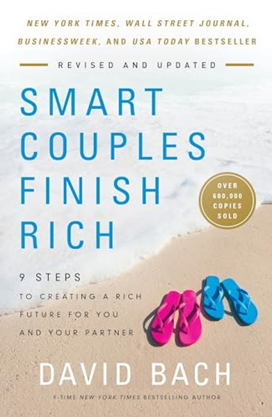 Smart Couples Finish Rich, Revised and Updated: 9 Steps to Creating a Rich Future for You and Your Partner By David Bach - Paperback