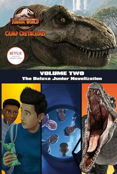 Camp Cretaceous, Volume Two: The Deluxe Junior Novelization (Jurassic World: Camp Cretaceous) By Steve Behling - Hardcover
