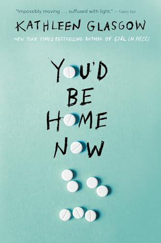 You'd Be Home Now By Kathleen Glasgow - Paperback