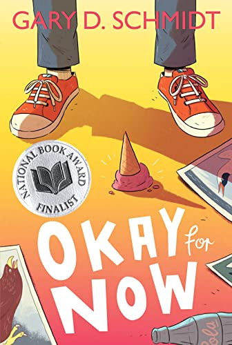 Okay for Now: A National Book Award Winner By Gary D. Schmidt - Paperback