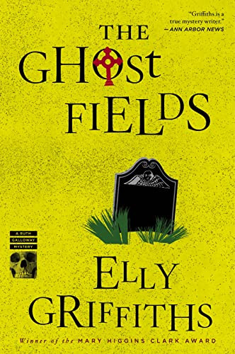 The Ghost Fields: A Mystery By Elly Griffiths - Paperback