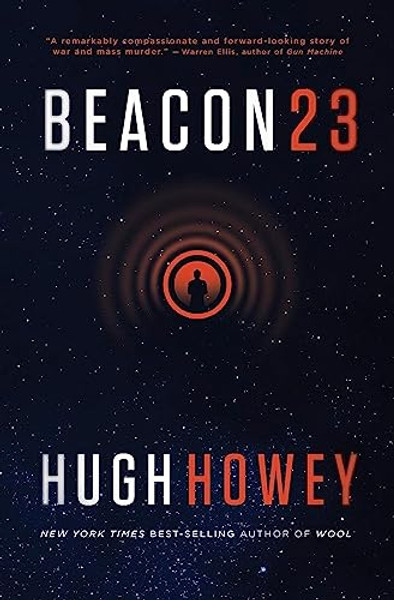 Beacon 23: The Complete Novel By Hugh Howey - Paperback