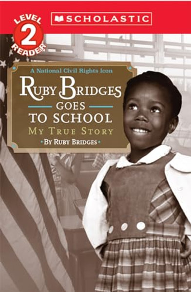 Ruby Bridges Goes to School: My True Story By Ruby Bridges - Paperback