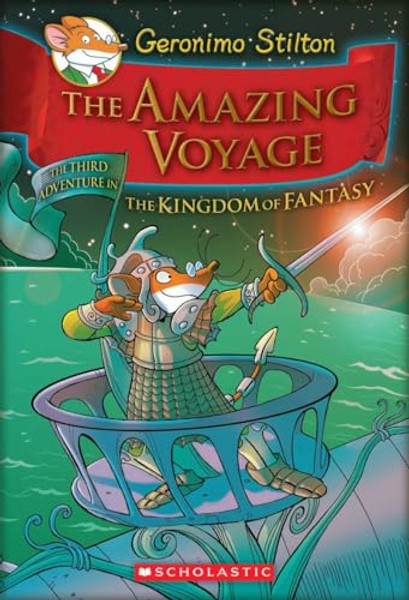 The Amazing Voyage (Geronimo Stilton and the Kingdom of Fantasy #3): Volume 3 By Geronimo Stilton - Hardcover