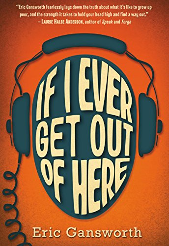 If I Ever Get Out of Here: A Novel with Paintings By Eric Gansworth - Paperback