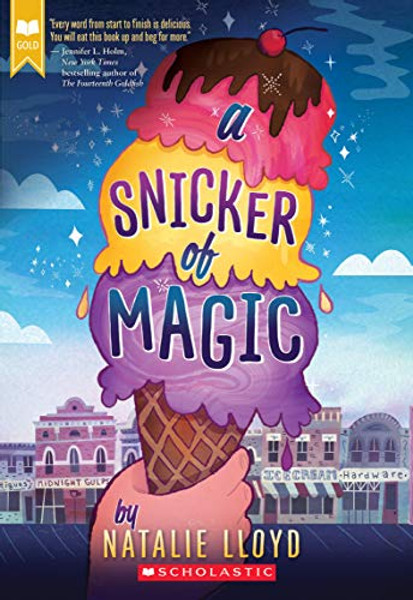A Snicker of Magic (Scholastic Gold) By Natalie Lloyd - Paperback