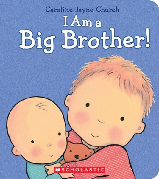 I Am a Big Brother By Caroline Jayne Church - Hardcover