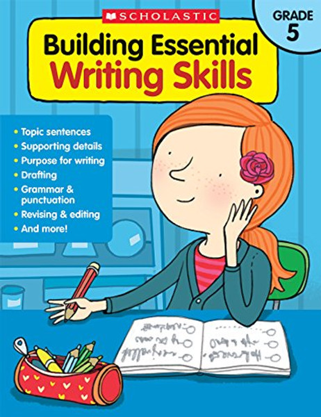 Building Essential Writing Skills: Grade 5 By Scholastic Teaching Resources - Paperback