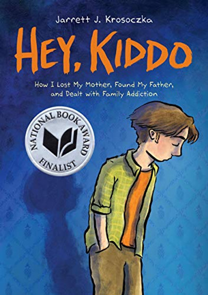Hey, Kiddo: A Graphic Novel By Jarrett J. Krosoczka - Paperback