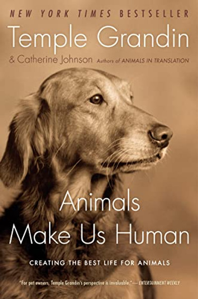 Animals Make Us Human: Creating the Best Life for Animals By Temple Grandin - Paperback