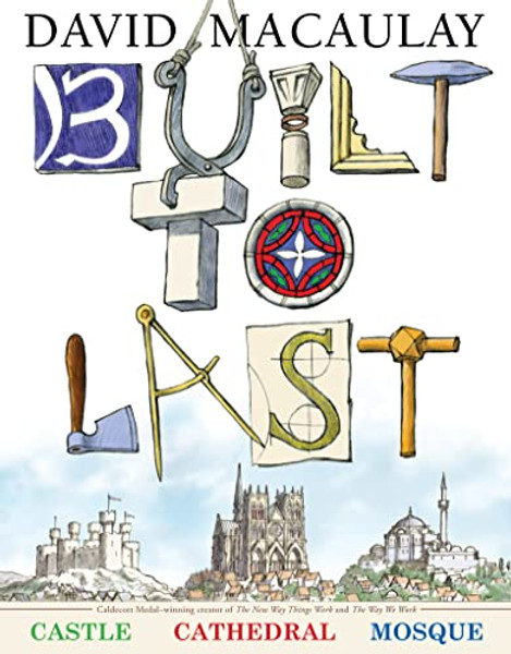 Built to Last By David Macaulay - Hardcover