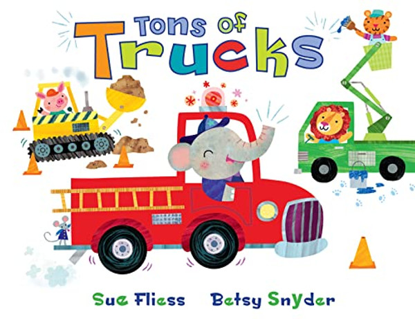 Tons of Trucks By Sue Fliess - Hardcover