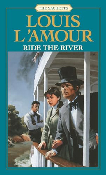 Ride the River: The Sacketts: A Novel By Louis L'Amour - Mass Market Paperbound