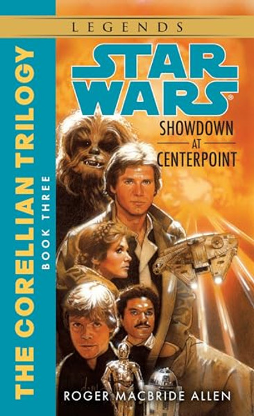 Showdown at Centerpoint: Star Wars Legends (The Corellian Trilogy) By Roger MacBride Allen - Mass Market Paperbound