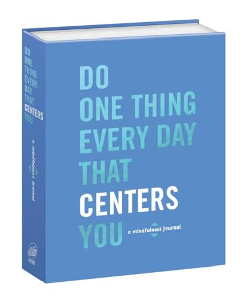 Do One Thing Every Day That Centers You: A Mindfulness Journal By Robie Rogge - Paperback