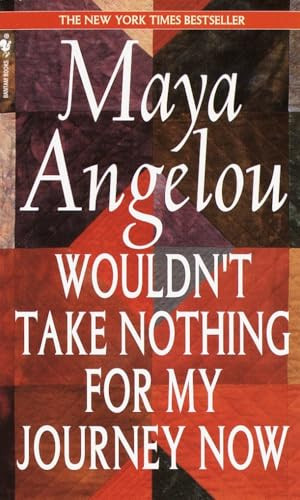 Wouldn't Take Nothing for My Journey Now By Maya Angelou - Mass Market Paperbound