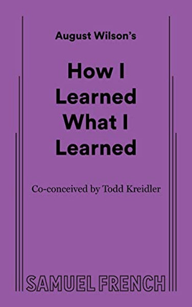 How I Learned What I Learned By August Wilson - Paperback