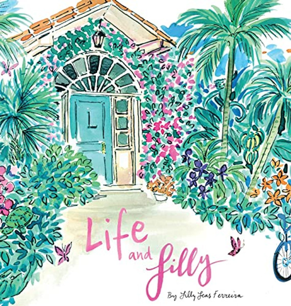 Life and Lilly: A Palm Beach Adventure By Lilly Leas Ferreira - Hardcover