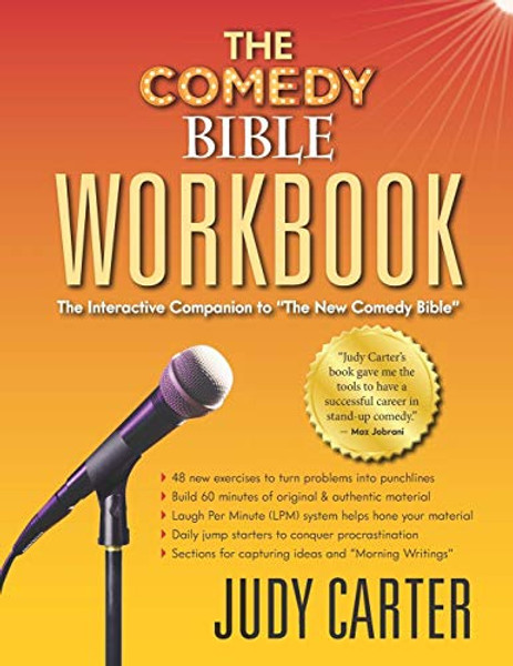 The Comedy Bible Workbook: The Interactive Companion to "The New Comedy Bible" By Judy Carter - Paperback