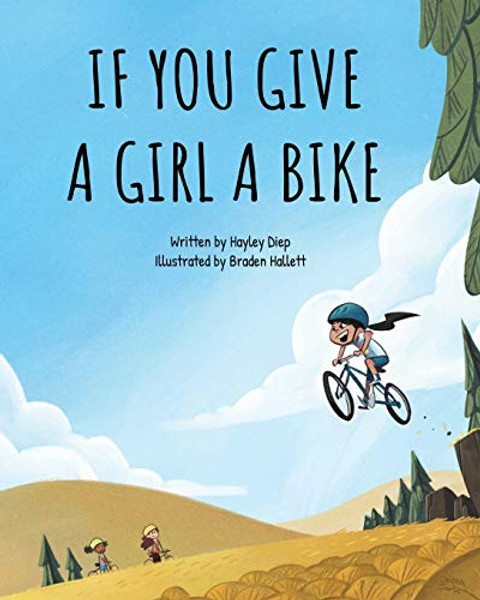 If You Give a Girl a Bike By Hayley Diep - Paperback