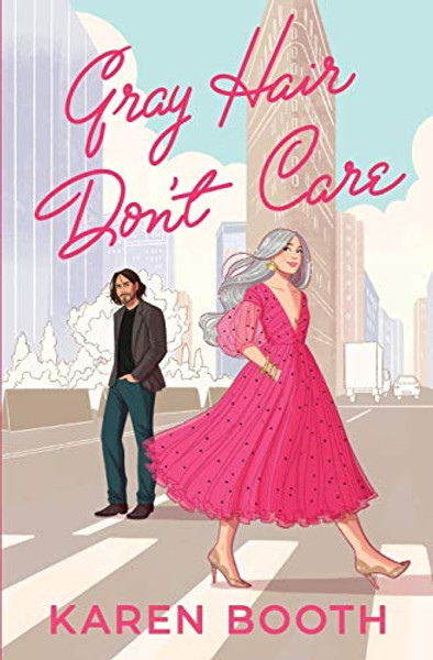 Gray Hair Don't Care By Karen Booth - Paperback