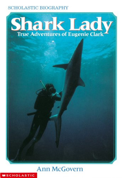 Shark Lady: True Adventures of Eugenie Clark By Ann McGovern - Paperback