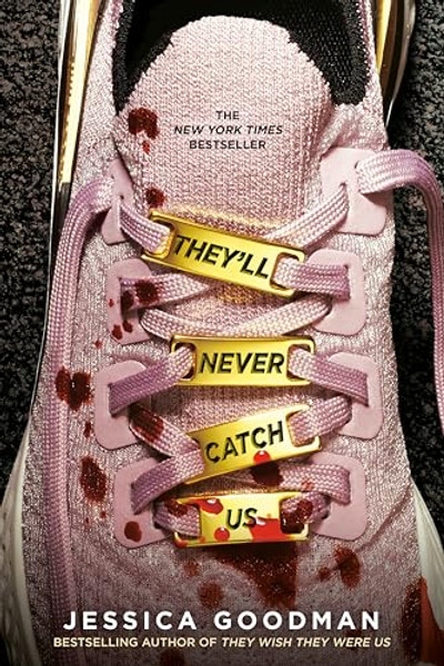 They'll Never Catch Us By Jessica Goodman - Paperback