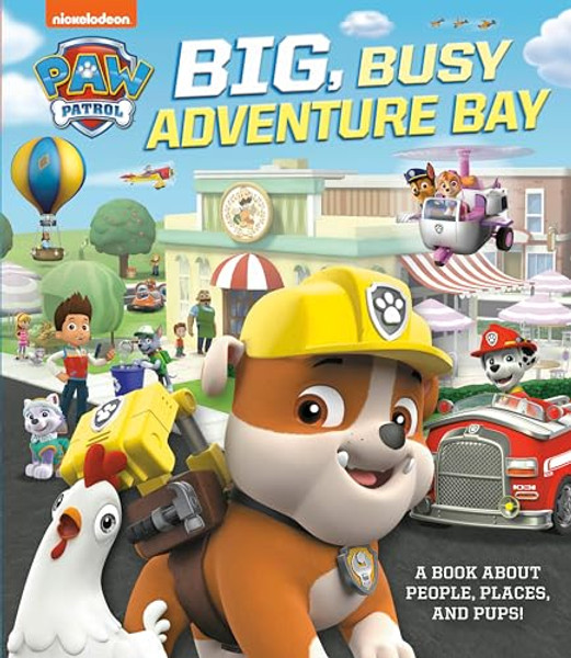 Big, Busy Adventure Bay: A Book about People, Places, and Pups! (Paw Patrol) By Cara Stevens - Hardcover
