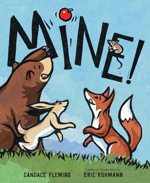 Mine! By Candace Fleming - Hardcover