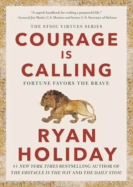 Courage Is Calling: Fortune Favors the Brave By Ryan Holiday - Hardcover