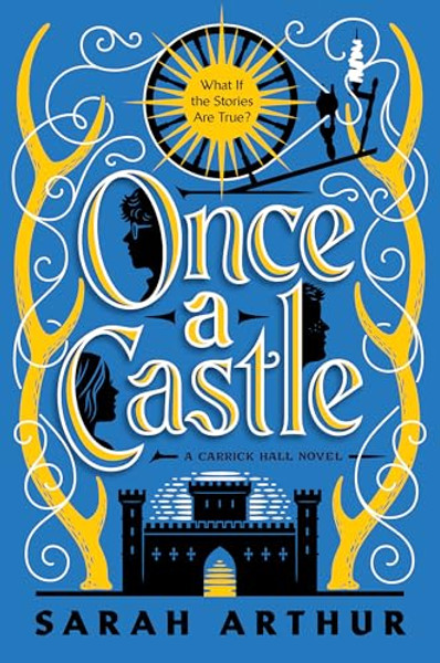 Once a Castle: A Carrick Hall Novel, Book 2 By Sarah Arthur - Paperback