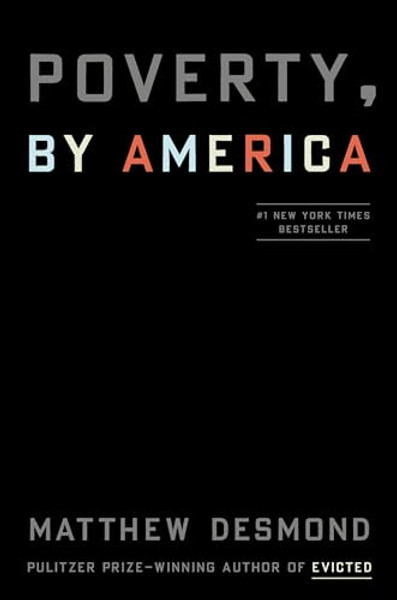 Poverty, by America By Matthew Desmond - Hardcover