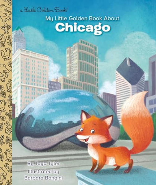 My Little Golden Book about Chicago By Toyo Tyler - Hardcover