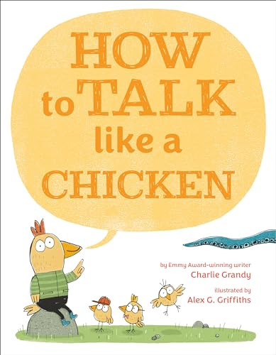 How to Talk Like a Chicken By Charlie Grandy - Hardcover
