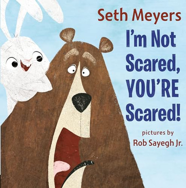 I'm Not Scared, You're Scared By Seth Meyers - Hardcover