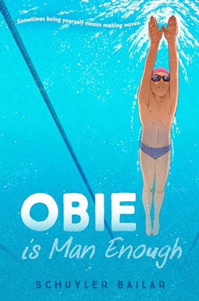 Obie Is Man Enough By Schuyler Bailar - Paperback