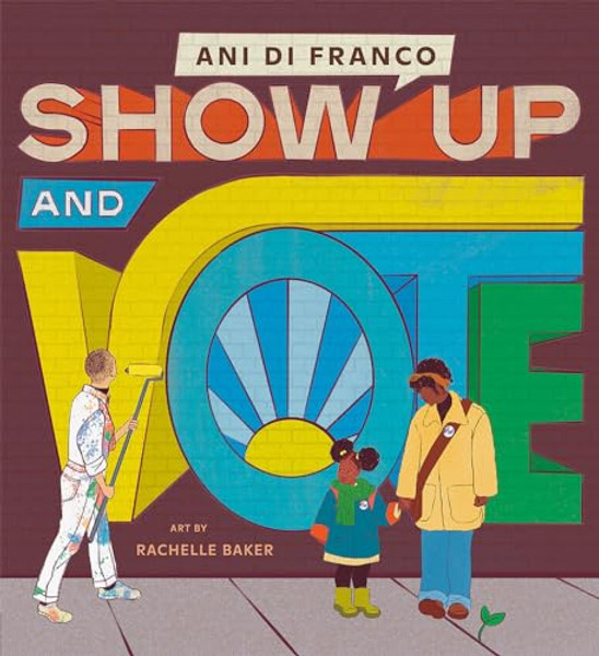 Show Up and Vote By Ani Difranco - Hardcover