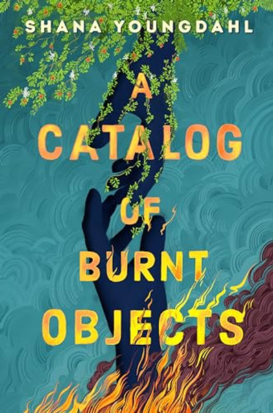 A Catalog of Burnt Objects By Shana Youngdahl - Hardcover