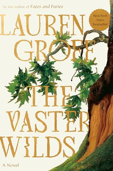 The Vaster Wilds By Lauren Groff - Hardcover
