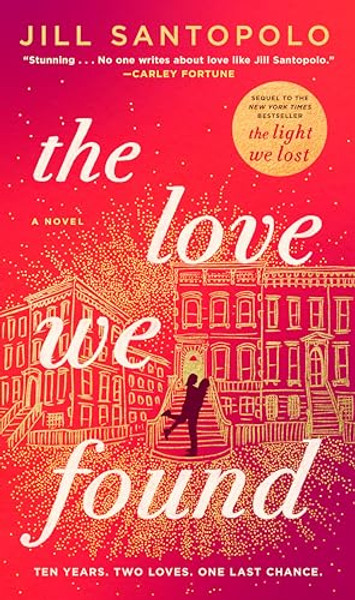 The Love We Found By Jill Santopolo - Hardcover