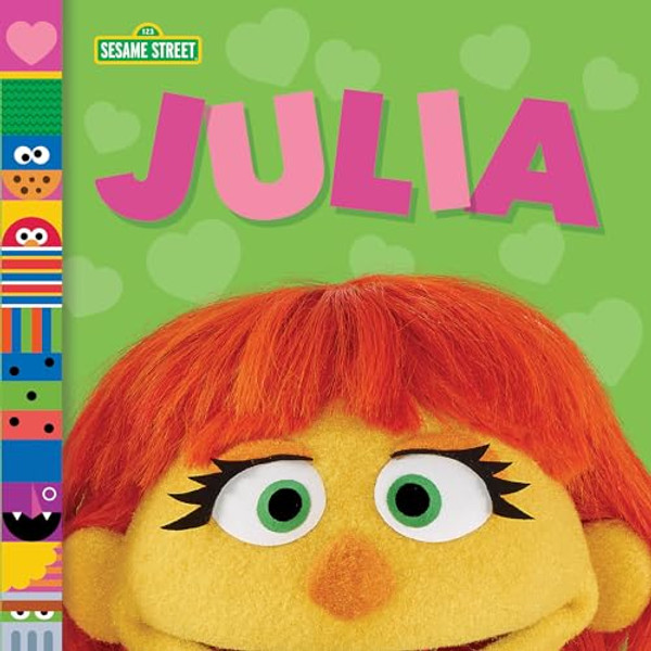 Julia (Sesame Street Friends) By Andrea Posner-Sanchez - Board Books Julia (Sesame Street Friends) By Andrea Posner-Sanchez - Board Books