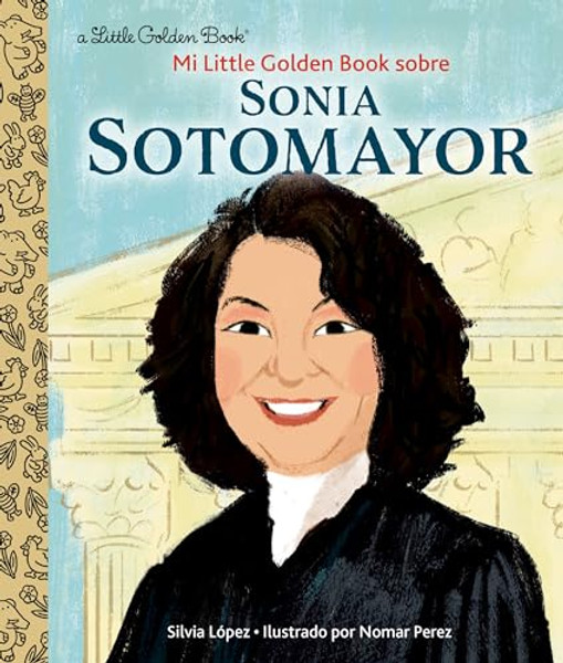 Mi Little Golden Book Sobre Sonia Sotomayor (My Little Golden Book about Sonia Sotomayor Spanish Edition) By Silvia Lpez - Hardcover