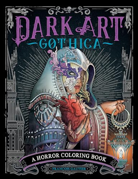 Dark Art Gothica: A Horror Coloring Book By Franois Gautier - Paperback