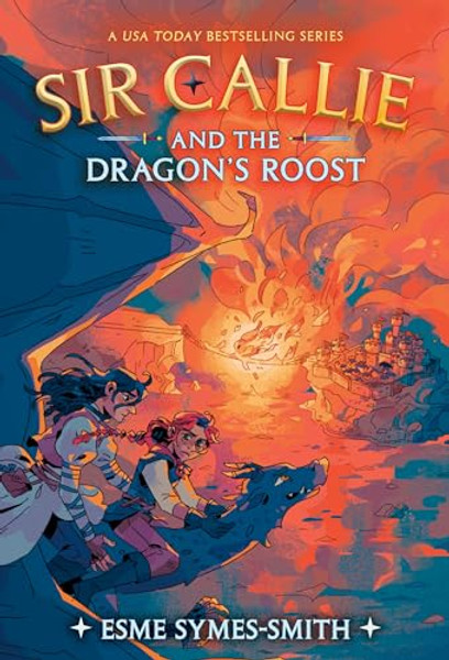 Sir Callie and the Dragon's Roost By Esme Symes-Smith - Paperback