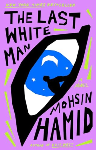 The Last White Man By Mohsin Hamid - Paperback