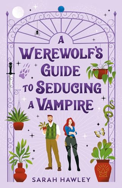 A Werewolf's Guide to Seducing a Vampire By Sarah Hawley - Paperback