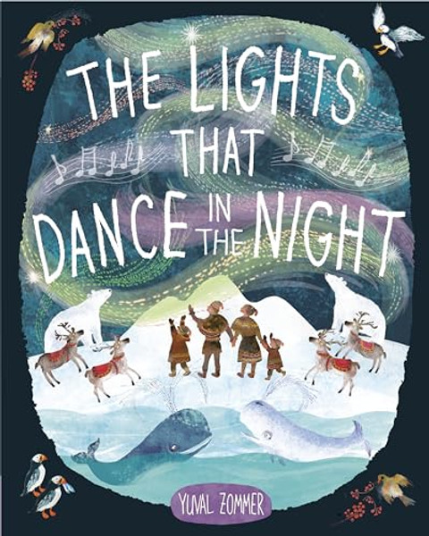 The Lights That Dance in the Night By Yuval Zommer - Hardcover