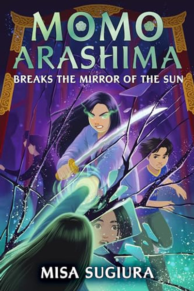 Momo Arashima Breaks the Mirror of the Sun By Misa Sugiura - Paperback